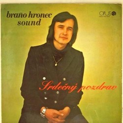 Пластинка Brano Hronec Sound Srdečný Pozdrav